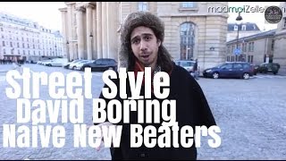 David Boring Naive New Beaters le Street Style [upl. by Einafets288]