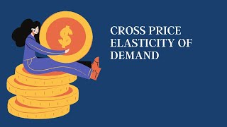 Cross price elasticity of demand [upl. by Nnairac]