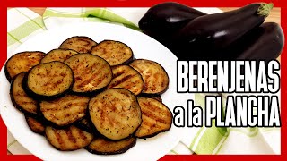 😋 Cómo Hacer BERENJENAS A LA PLANCHA ► Receta con Berenjena Fácil [upl. by Irpac644]