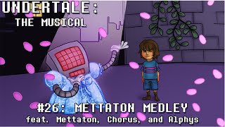 Undertale the Musical  Mettaton Medley [upl. by Adnolohs]