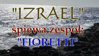 FIORETTI  Izrael [upl. by Ainoloppa]