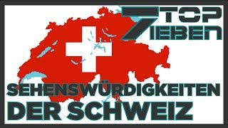 7 Beeindruckende Sehenswürdigkeiten der Schweiz [upl. by Blithe]