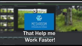 3 Tips With Meshroom To work faster [upl. by Roter]