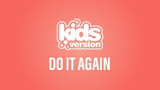 Kids Version  Do It Again Official Lyric Video [upl. by Casaleggio245]