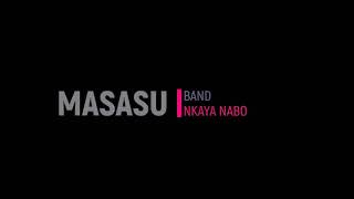 MASASU BAND  NKAYA NABO [upl. by Annamarie180]