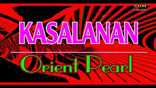 ♫ Kasalanan  Orient Pearl ♫ KARAOKE VERSION ♫ [upl. by Auqenahc944]