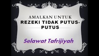 selawat tafrijiyah UNTUK REZEKI MELIMPAH RUAH [upl. by Charleen]