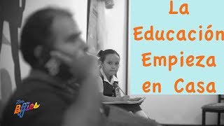 La educación empieza en casa reflexión [upl. by Rogerg516]