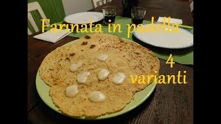 Farinata in padella  4 gustose varianti [upl. by Bradski]