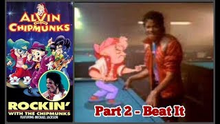 MJ meets Alvin amp The Chipmunks Part 2 Beat It [upl. by Yrogreg]