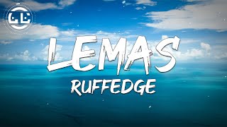 Ruffedge  Lemas Lyrics [upl. by Aerdua]