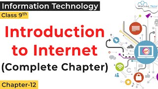 Introduction to Internet IT Class 9  Information amp Communication Technology Skills Class 9 IT 402 [upl. by Fiden]