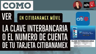 Como ver la Clabe o el numero de cuenta de tu tarjeta CITIBANAMEX desde CITIBANAMEX MOVIL [upl. by Hairom]