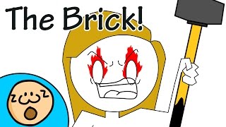 The Brick [upl. by Enaej126]