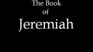 The Book of Jeremiah KJV [upl. by Mott]