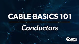 Cable Basics 101 Conductors  Brought to you by Allied Wire amp Cable [upl. by Yrret410]