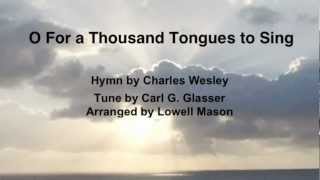 O For a Thousand Tongues to Sing United Methodist Hymnal 57 [upl. by Enomsed]