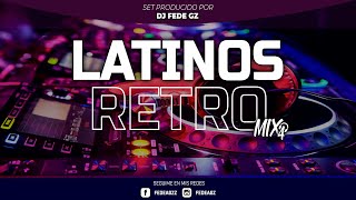 LATINOS RETRO MIX ⚡ ENGANCHADOS REMIX ⚡ Dj FEDE GZ 4 [upl. by Davies547]