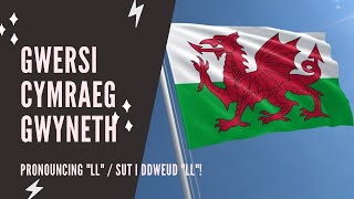 Welsh lessons  Beginner  How to pronounce LL [upl. by Regdirb]