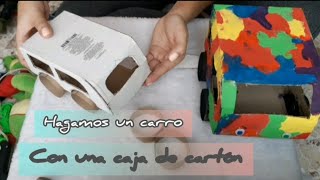 CÓMO HACER UN CARRO CON UNA CAJA DE CARTÓN [upl. by Ytrebil367]