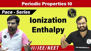 Periodic Properties 10  Ionization Enthalpy  CLASS 11  JEE  NEET  PACE [upl. by Yrokcaz]