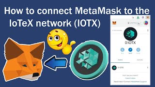 How to connect MetaMask to the IoTeX network IOTX  IoTeX network IOTX [upl. by Raffin]