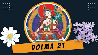 DOLMA 21 PRAYER  21 PRAISES TO TARA  TIBETAN  BUDDHIST PRAYER [upl. by Eecyal]