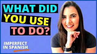 IMPERFECT TENSE SPANISH – LEARN SPANISH PAST TENSE Part 2 [upl. by Iderf636]