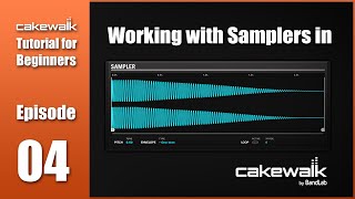 Cakewalk Tutorial E04 • Working with Sampler Plugins in Cakewalk [upl. by Noreik]