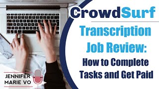 Crowdsurf Work Transcription Job Review How to Complete HIT tasks and Get Paid [upl. by Ahtanoj483]