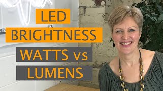 LED BRIGHTNESS  WATTS vs LUMENS  Light Bulb Moments with Eleanor Bell [upl. by Annovy412]