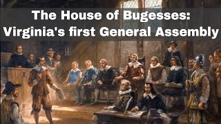 30th July 1619 Oldest continuous General Assembly in the New World convenes in Virginia [upl. by Metzgar]