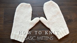 How to Knit Basic Mittens [upl. by Baggs]