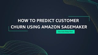 How to predict customer churn using Amazon SageMaker [upl. by Lewanna]