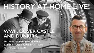 History at Home Live – Dover Castle and the Dunkirk evacuation [upl. by Geerts]