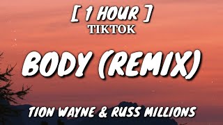 Tion Wayne amp Russ Millions  Body Remix Lyrics 1 Hour Loop TikTok Song [upl. by Legnalos64]