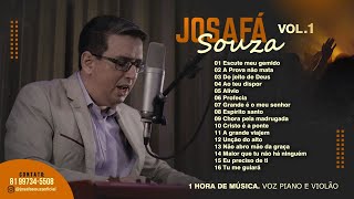 JOSAFÁ SOUZA  VOL 1  1 Hora de música [upl. by Ayidan929]