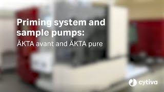 ÄKTA™ tutorial series Priming system and sample pumps for ÄKTApure and ÄKTAavant [upl. by Drabeck591]