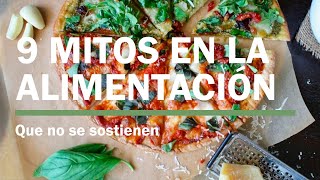 9 MITOS EN ALIMENTACION [upl. by Shakespeare830]