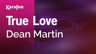 True Love  Dean Martin  Karaoke Version  KaraFun [upl. by Bouton]