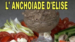 L anchoïade d Elise  Cuisine Provence [upl. by Lee155]