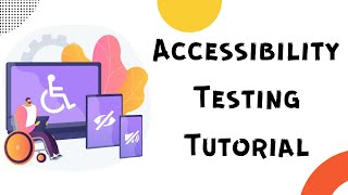 Accessibility Testing Tutorial  Accessibility Testing Tools  How to perform Accessibility Testing [upl. by Gilford]