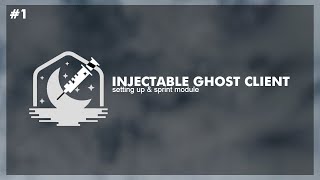 Injectable Ghost Client Tutorial 1 [upl. by Ellehcil]