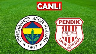 FENERBAHÇE PENDİKSPOR MAÇI CANLI İZLE [upl. by Henryetta745]