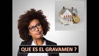 ¿Que es un Gravamen ¿Qué significa que una casa tenga un gravamen [upl. by Septima]