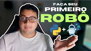 CRIANDO ROBÔ COM PYTHON Automatizando tarefas [upl. by Malca]