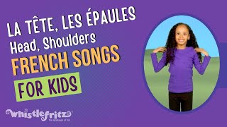 “LA TÊTE LES ÉPAULES” Head Shoulders Knees and Toes  French for Kids by Whistlefritz [upl. by Olecram704]