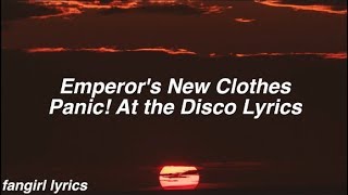 Emperors New Clothes  Panic At The Disco Lyrics [upl. by Haelam]