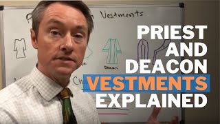 Priest and Deacon Vestments Explained [upl. by Carmel]