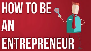 How to be an Entrepreneur [upl. by Jana]